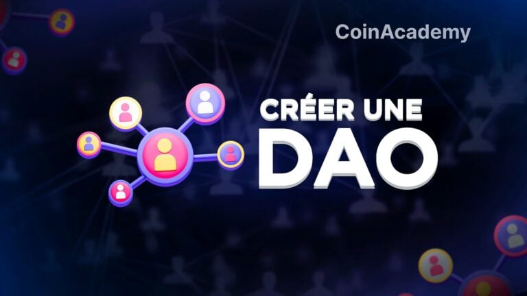 ACADEMIE Comment creer une organisation autonome decentralisee DAO